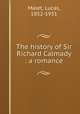 The history of Sir Richard Calmady : a romance, Malet, Lucas, 1852-1931 