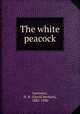 The white peacock, Lawrence, D. H. (David Herbert), 1885-1930 