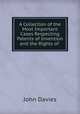 A Collection of the Most Important Cases Respecting Patents of Invention and the Rights of ., John Davies 