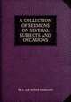 A COLLECTION OF SERMONS ON SEVERAL SUBJECTS AND OCCASIONS, REV. SIR ADAM GORDON 