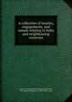 A collection of treaties, engagements, and sanads relating to India and neighbouring countries, India. Foreign and Political Dept,Aitchison, Sir Charles Umpherston, 1832-1896, comp 