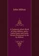 A Common-place Book of John Milton, and a Latin Essay and Latin Verses Presumed to be by Milton., John Milton 