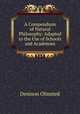 A Compendium of Natural Philosophy: Adapted to the Use of Schools and Academies, Denison Olmsted 