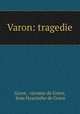Varon: tragedie, Grave, vicomte de Grave, Jean Hyacinthe de Grave 