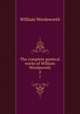 The complete poetical works of William Wordsworth. 2, Wordsworth William 