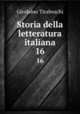 Storia della letteratura italiana. 16, Girolamo Tiraboschi 