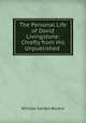 The Personal Life of David Livingstone: Chiefly from His Unpublished ., William Garden Blaikie 