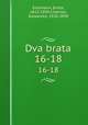 Два брата. 16-18, Erckmann, Emile, 1822-1899,Chatrian, Alexandre, 1826-1890 