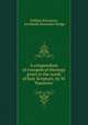 A compendium of evangelical theology given in the words of holy Scripture, by W. Passmore, William Passmore, Archibald Alexander Hodge 