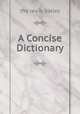 A Concise Dictionary, the rev. b. bailey 