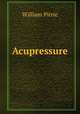 Acupressure, William Pirrie 