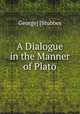 A Dialogue in the Manner of Plato, George] [Stubbes 