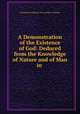A Demonstration of the Existence of God: Deduced from the Knowledge of Nature and of Man in ., Francois de Salignac de La Mothe-Fenelon 