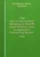 Acts of Parliament Relating to Sheriff Court Practice: Also an Appendix, Containing Recent ., W. Paterson Smith , Scotland 