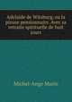 Adelaide de Witsburg, ou la pieuse pensionnaire. Avec sa retraite spirituelle de huit jours., Michel-Ange Marin 