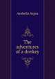 The adventures of a donkey, Arabella Argus 
