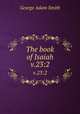 The book of Isaiah. v.23:2, Smith, George Adam Sir 