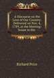 A Discourse on the Love of Our Country: Delivered on Nov. 4, 1789, at the Meeting-house in the ., Price, Richard 
