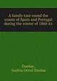 A family tour round the coasts of Spain and Portugal during the winter of 1860-61, Dunbar, Sophia Orred Dunbar 