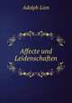 Affecte und Leidenschaften, Adolph Lion 