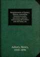 Reminiscences of Quincy, Illinois, containing historical events, anecdotes, matters concerning old settlers and old times, etc, Asbury, Henry, 1810-1896 
