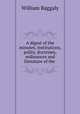 A digest of the minutes, institutions, polity, doctrines, ordinances and literature of the ., William Baggaly 