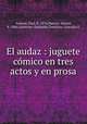 El audaz : juguete comico en tres actos y en prosa, Paul Armont 