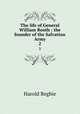 The life of General William Booth : the founder of the Salvation Army. 2, Begbie Harold 