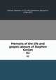 Memoirs of the life and gospel labours of Stephen Grellet. 02, Grellet, Stephen, 1773-1855,Seebohm, Benjamin, 1798-1871 