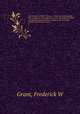The numerical Bible. : being a revised translation of the Holy Scriptures with expository notes : arranged, divided, and briefly characterized according to the principles of their numerical structure. -. 4, Frederick W. Grant 