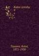 Katai zenshu. 9, Tayama, Katai, 1871-1930 