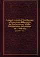 Annual report of the Bureau of American Ethnology to the Secretary of the Smithsonian Institution. 26 (1904-05), Smithsonian Institution. Bureau of American Ethnology 