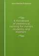 A Handbook of obstetrical nursing for nurses, students, and mothers ., Anna Martha Fullerton 
