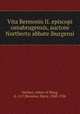 Vita Bennonis II. episcopi osnabrugensis, auctore Nortberto abbate iburgensi, Norbert, Abbot of Iburg, d. 1117,Bresslau, Harry, 1848-1926 