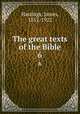 The great texts of the Bible. 6, Hastings, James, 1852-1922 