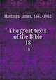 The great texts of the Bible. 18, Hastings, James, 1852-1922 