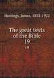 The great texts of the Bible. 19, Hastings, James, 1852-1922 