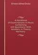A Handbook of Examinations in Music Containing 650 Questions: With Answers, in Theory, Harmony ., Ernest Alfred Dicks 
