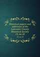 Historical papers and addresses of the Lancaster County Historical Society. 13, no.10, Lancaster County Historical Society (Pa.),Lancaster County Historical Society (Pa.). Papers read before the Lancaster County Historical Society 