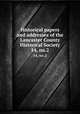 Historical papers and addresses of the Lancaster County Historical Society. 14, no.2, Lancaster County Historical Society (Pa.),Lancaster County Historical Society (Pa.). Papers read before the Lancaster County Historical Society 