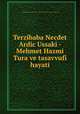 Terzibaba Necdet Ardic Ussaki - Mehmet Hazmi Tura ve tasavvufi hayati, Terzibaba Necdet Ardic Ussaki - Mehmet Hazmi Tura ve tasavvufi hayati 