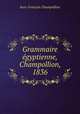 Grammaire gyptienne,Champollion, 1836, Jean-Francois Champollion 