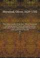 The whole works of the Rev. Oliver Heywood : including some Tracts extremely scarce, and others from unpublished Manuscripts ; with memoirs of his life. 05, Heywood, Oliver, 1629-1702 