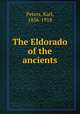 The Eldorado of the ancients, Peters, Karl, 1856-1918 