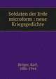 Soldaten der Erde microform : neue Kriegsgedichte, 