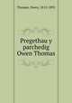 Pregethau y parchedig Owen Thomas, Thomas, Owen, 1812-1891 