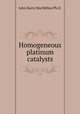 Homogeneous platinum catalysts, John Harry MacMillan Ph.D. 