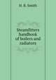 Steamfitters handbook of boilers and radiators, H. B. Smith 