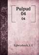 Pulpud. 04, Eglwysbach, J. E 