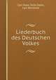 Liederbuch des Deutschen Volkes, Carl Hase, Felix Dahn, Carl Reinecke 